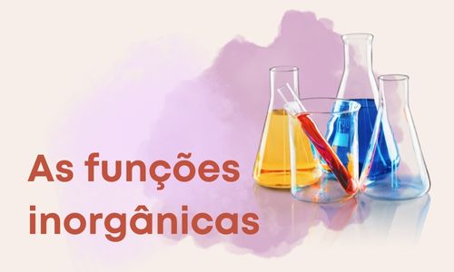 Módulo 6 – As funções inorgânicas
