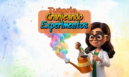 Tutoria Granjeando Experimentos